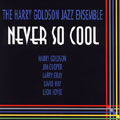 Never So Cool